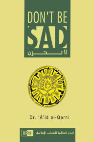 Title: Don't Be Sad, Author: Aaidh Ibn Abdullah Al-Qarni
