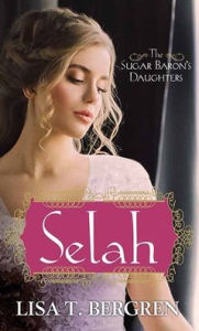 Title: Selah, Author: Lisa Tawn Bergren