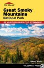 Top Trails: Great Smoky Mountains National Park: 50 Must-Do Hikes for Everyone