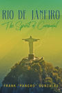 Rio De Janeiro: : The Spirit of Carnaval