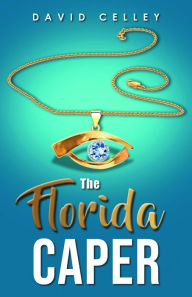 Title: The Florida Caper, Author: David Celley