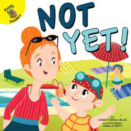 Title: Not Yet!, Author: Robert Rosen