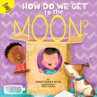 Title: How Do We Get to the Moon?, Author: Robert Rosen