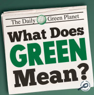 Title: What Does Green Mean?, Author: Webb