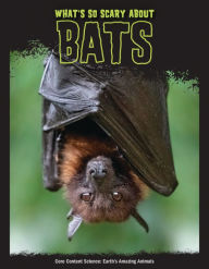Title: What's So Scary about Bats?, Author: Joanne Mattern