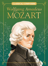 Title: Wolfgang Amadeus Mozart, Author: Joanne Mattern