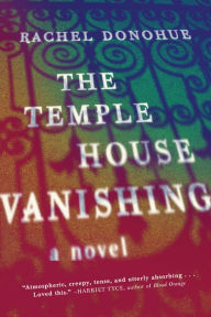 Title: The Temple House Vanishing, Author: Rachel Donohue