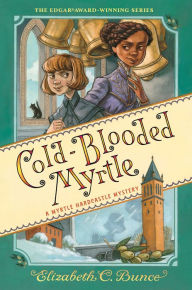 Title: Cold-Blooded Myrtle (Myrtle Hardcastle Mystery 3), Author: Elizabeth C. Bunce