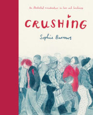 Title: Crushing, Author: Sophie Burrows