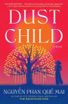 Alternative view 1 of Dust Child: A Novel