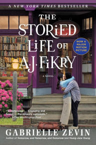 Title: The Storied Life of A. J. Fikry (movie tie-in): A Novel, Author: Gabrielle Zevin