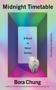 Title: Midnight Timetable: A Novel in Ghost Stories, Author: Bora Chung
