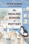 Alternative view 1 of The Healing Season of Pottery