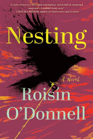 Title: Nesting: A Novel, Author: Roisin O'Donnell