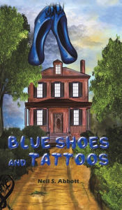 Title: Blue Shoes and Tattoos, Author: Nell S Abbott