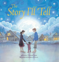 Title: The Story I'll Tell, Author: Nancy Tupper-Ling