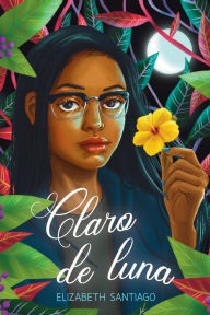 Title: Claro de luna, Author: Elizabeth Santiago