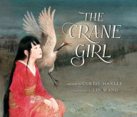 Title: The Crane Girl, Author: Curtis Manley