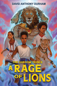 Title: A Rage of Lions, Author: David Anthony Durham