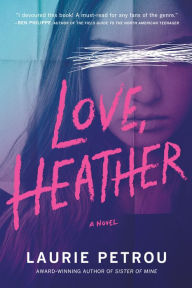 Title: Love, Heather, Author: Laurie Petrou