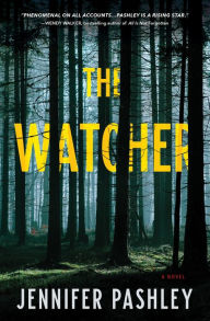 Title: The Watcher: A Kateri Fisher Novel, Author: Jennifer Pashley