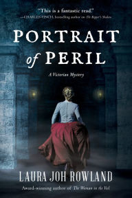 Title: Portrait of Peril: A Victorian Mystery, Author: Laura Joh Rowland