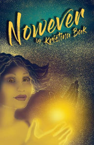 Title: Nowever, Author: Kristina Bak
