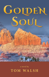 Title: Golden Soul, Author: Tom Walsh