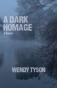 Title: A Dark Homage, Author: Wendy Tyson