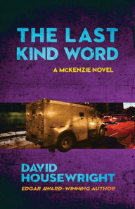 Title: The Last Kind Word (McKenzie Series #10), Author: David Housewright