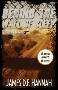 Title: Behind the Wall of Sleep, Author: James D F Hannah