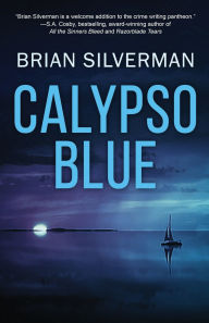 Title: Calypso Blue: A Len Buonfiglio/Caribbean Mystery, Author: Brian Silverman