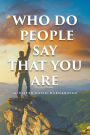 Who Do People Say That You Are