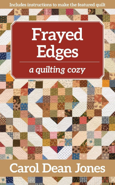 Frayed Edges: A Quilting Cozy, BOOK 12