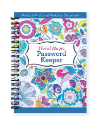 Title: Floral Magic Password Keeper: Pretty & Practical Website Organizer, Author: Deborah Louie