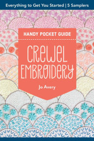 Title: Crewel Embroidery Handy Pocket Guide, Author: Jo Avery