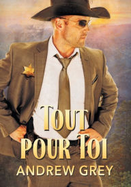 Title: Tout Pour Toi (Translation), Author: Andrew Grey