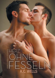 Title: Herz ohne Fesseln (Translation), Author: K Wells