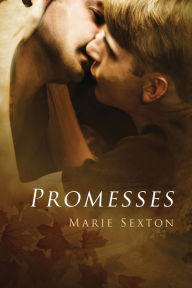 Title: Promesses, Author: Marie Sexton