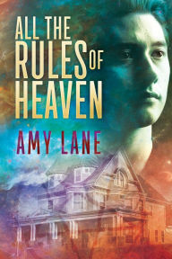 Title: All the Rules of Heaven, Author: Amy Lane