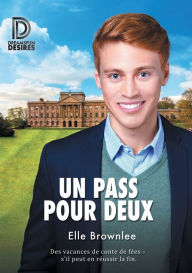 Title: Un pass pour deux, Author: Elle Brownlee