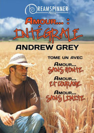 Title: Amour...: Intï¿½grale, Author: Andrew Grey