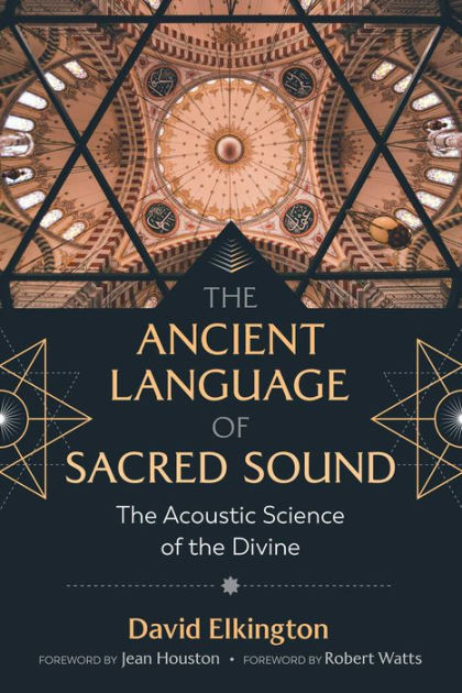 the-ancient-language-of-sacred-sound-the-acoustic-science-of-the