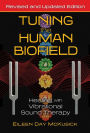 Tuning the Human Biofield: Healing with Vibrational Sound Therapy