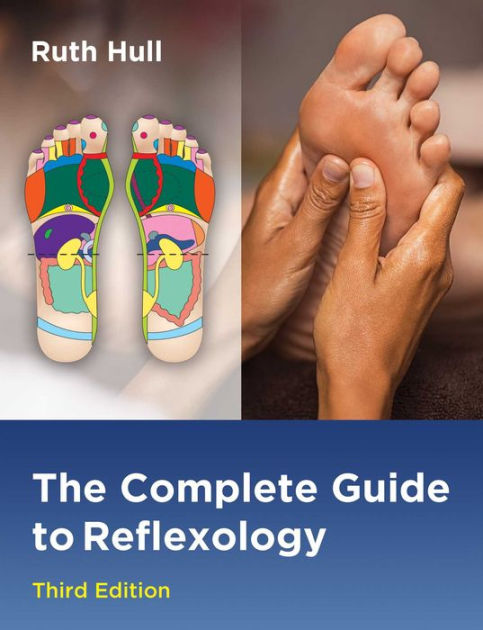 The Complete Guide to Reflexology by Ruth Hull, Paperback | Barnes