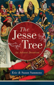 Title: The Jesse Tree: An Advent Devotion, Author: Eric Sammons