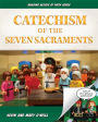 Catechism of the Seven Sacraments: Building Blocks of Faith Series