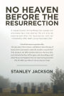 No Heaven before the Resurrection
