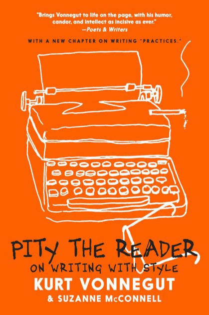 Kurt　McConnell,　Noble®　Vonnegut,　Writing　Paperback　Style　with　On　Reader:　Suzanne　Pity　Barnes　the　by