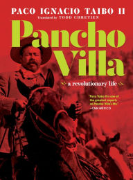 Title: Pancho Villa: The Definitive Biography, Author: Paco Ignacio Taibo II